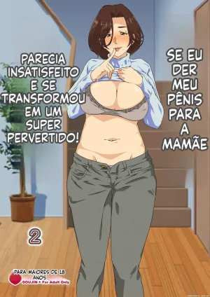 Kaa-san ni Ore no Chinpo Ataetara Yokkyuu Fuman datta Rashiku Chou Dohentai ni Henbou 2 - Page 3