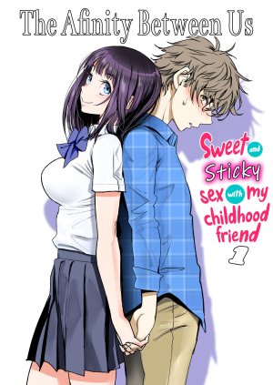 The Affinity Between Us ~Sweet and Sticky Sex with My Friend~ 1 - Romantic hentai sex girlfriend - 82 Pics Thumbnail